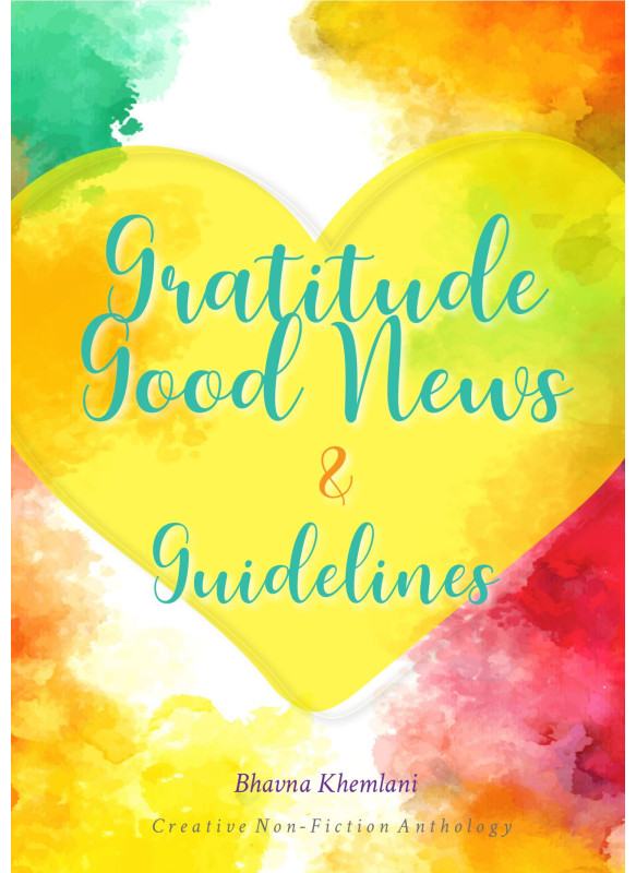GRATITUDE, GOOD NEWS AND GUIDELINES