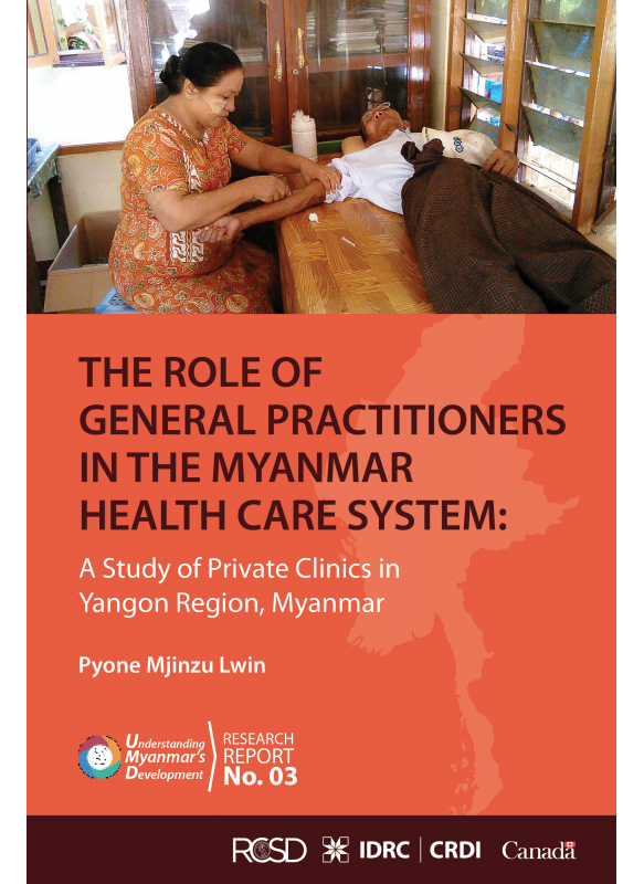 UMD 03 The Role of General Practitioners in the Myanmar Health Care System UMD 03 The Role of General Practitioners in the Myanmar Health Care System
