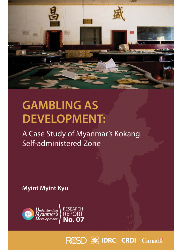 UMD 07 Gambling as Development: A Case Study of Myanmar’s Kokang Self-administered Zone [Myint Myint Kyu]