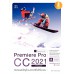 Premiere Pro CC 2021 Professional Guide Premiere Pro CC 2021 Professional Guide