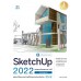 SketchUp 2022 Professional Guide SketchUp 2022 Professional Guide