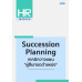 Succession Planning เทคนิควางแผน “ผู้สืบทอดตำแหน่ง”