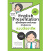 English Presentation คู่มือฝึกพูดภาษาอังกฤษนำเสนองานแบบมืออาชีพ English Presentation คู่มือฝึกพูดภาษาอังกฤษนำเสนองานแบบมืออาชีพ