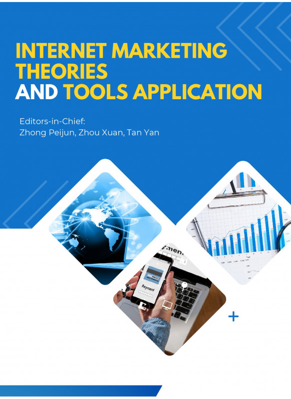Internet Marketing Theories and Tools Application Editorial Board Internet Marketing Theories and Tools Application Editorial Board