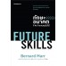 Future Skills ทักษะอนาคตที่ AI ทำแทนคุณไม่ได้ Future Skills ทักษะอนาคตที่ AI ทำแทนคุณไม่ได้