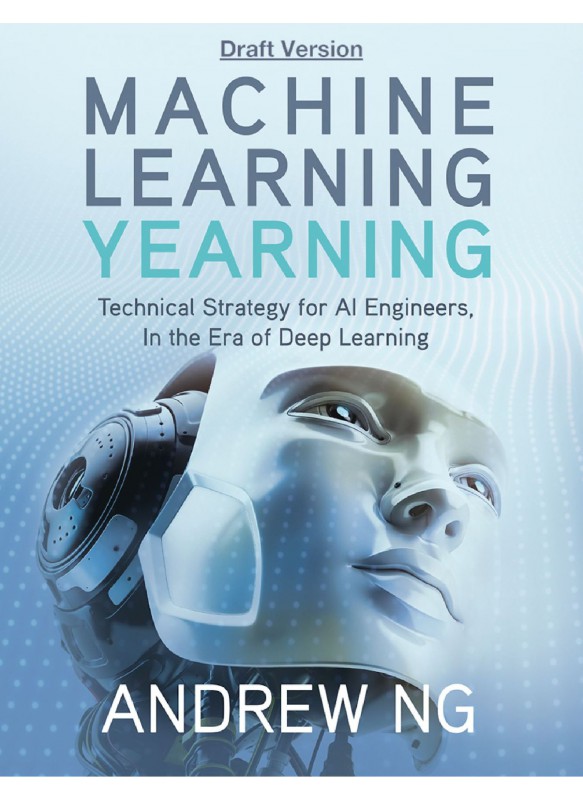 Machine Learning Yearning