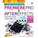 Premiere Pro + After Effects Premiere Pro + After Effects