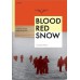 BLOOD RED SNOW สมรภูมิหิมะสีเลือด