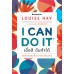 I Can Do It เชื่อสิ ฉันทำได้ I Can Do It เชื่อสิ ฉันทำได้