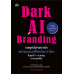 Dark AI Branding กลยุทธ์สายดาร์ก สร้างแบรนด์ให้เหนือกว่าใครในยุคที่ AI ควบคุมการมองเห็น Dark AI Branding กลยุทธ์สายดาร์ก สร้างแบรนด์ให้เหนือกว่าใครในยุคที่ AI ควบคุมการมองเห็น
