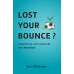 Lost Your Bounce? Composting Life's Troubles Into Resilience