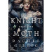 The Knight and the Moth : อัศวินกับผีเสื้อรัตติกาล