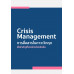 Crisis Management การสื่อสารในภาวะวิกฤต สิ่งสำคัญที่องค์กรต้องรับมือ