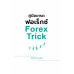 คู่มือเทรดฟอเร็กซ์ Forex Trick