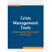 Crisis Management Tools เครื่องมือการบริหารจัดการองค์กรในภาวะวิกฤต Crisis Management Tools เครื่องมือการบริหารจัดการองค์กรในภาวะวิกฤต