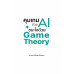คุมเกมด้วย AI ชนะใจด้วย Game Theory คุมเกมด้วย AI ชนะใจด้วย Game Theory
