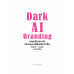 Dark AI Branding กลยุทธ์สายดาร์ก สร้างแบรนด์ให้เหนือกว่าใครในยุคที่ AI ควบคุมการมองเห็น Dark AI Branding กลยุทธ์สายดาร์ก สร้างแบรนด์ให้เหนือกว่าใครในยุคที่ AI ควบคุมการมองเห็น