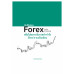 คัมภีร์เทรด Forex ทุกเรื่องที่จำเป็นต้องรู้ เพื่อไม่พลาดโอกาสทำกำไร ตั้งแต่ 0 จนเป็นเซียน