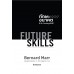 Future Skills ทักษะอนาคตที่ AI ทำแทนคุณไม่ได้ Future Skills ทักษะอนาคตที่ AI ทำแทนคุณไม่ได้