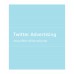 Twitter Advertising ทวิตแอดให้ปัง ดังได้อย่างมืออาชีพ