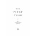 The Pivot Year 365 วัน เปลี่ยนตัวเองเป็นคนที่คุณอยากเป็น The Pivot Year 365 วัน เปลี่ยนตัวเองเป็นคนที่คุณอยากเป็น