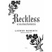 RECKLESS ความบ้าคลั่งกำเนิด