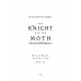 The Knight and the Moth : อัศวินกับผีเสื้อรัตติกาล