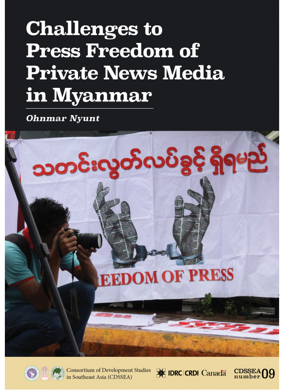 CDSSEA 09 Challenges of the Press Freedom to Private News Media in Myanmar 