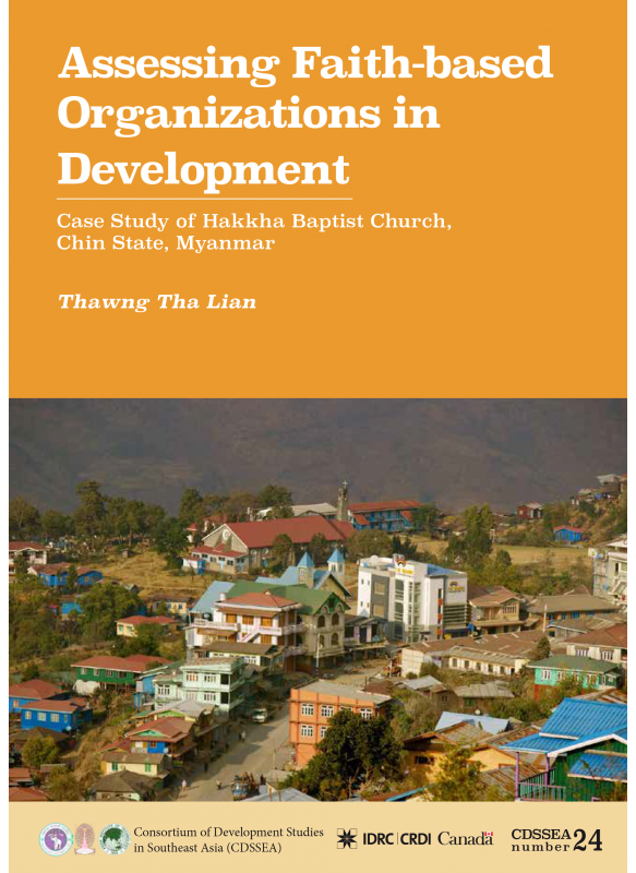 CDSSEA 24 Assessing Faith-based Organizations in Development: A Case Study of Hakha Baptist Church, Chin State, Myanmar