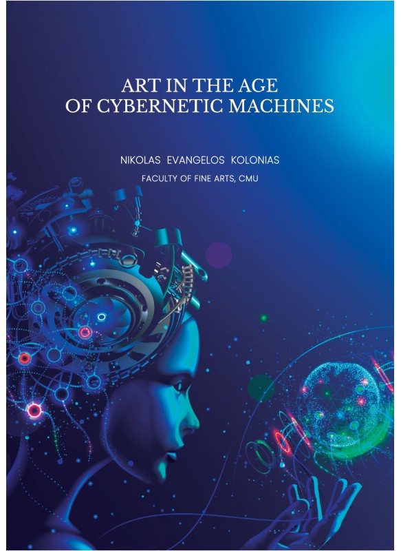 ART IN THE AGE OF CYBERNETIC MACHINES