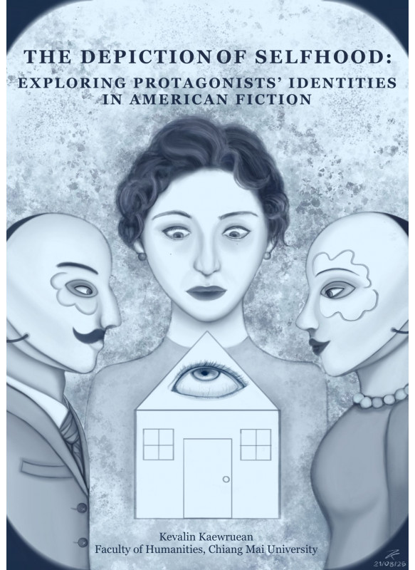THE DEPICTION OF SELFHOOD: EXPLORING PROTAGONISTS’ IDENTITIES IN AMERICAN FICTION THE DEPICTION OF SELFHOOD: EXPLORING PROTAGONISTS’ IDENTITIES IN AMERICAN FICTION