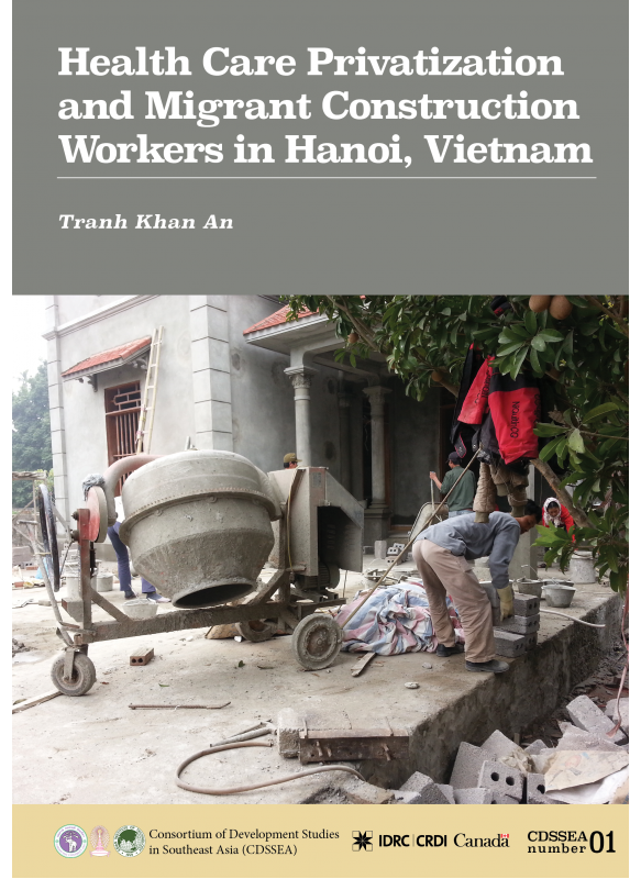 CDSSEA 01 Health Care Privatization and Migrant Construction Workers in Hanoi, Vietnam