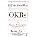 New York Times Bestseller: ตั้งเป้าชัด วัดผลได้ด้วย OKRs New York Times Bestseller: ตั้งเป้าชัด วัดผลได้ด้วย OKRs