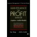 บำรุงรักษา : งานเพิ่มกำไรบริษัท : Maintenance The Profit Maker บำรุงรักษา : งานเพิ่มกำไรบริษัท : Maintenance The Profit Maker