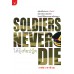 Soldiers never die ใต้อุ้งท็อปบู๊ต Soldiers never die ใต้อุ้งท็อปบู๊ต