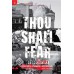Thou Shall Fear : เจ้าจงตื่นกลัว การก่อการร้าย ความรุนแรง และการครอบงำ Thou Shall Fear : เจ้าจงตื่นกลัว การก่อการร้าย ความรุนแรง และการครอบงำ