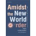 Amidst the New world Order ไทยในระเบียบโลกใหม่