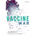 Vaccine War สมรภูมิวัคซีนโควิด-19