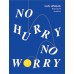 No Hurry, No Worry ขออภัย แต่ไม่ต้องรีบ