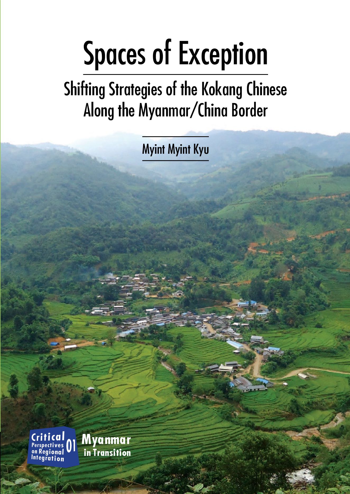 Spaces of Exception - Shift Strategies of the Kokang Chinese along the Myanmar / China border
